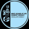 the album cover for Mike Adams - Oscillate Wisely