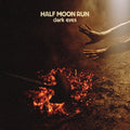 the album cover for Half Moon Run - Dark Eyes
