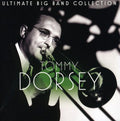 the album cover for Tommy Dorsey - Ultimate Big Band Collection: Tommy Dorsey