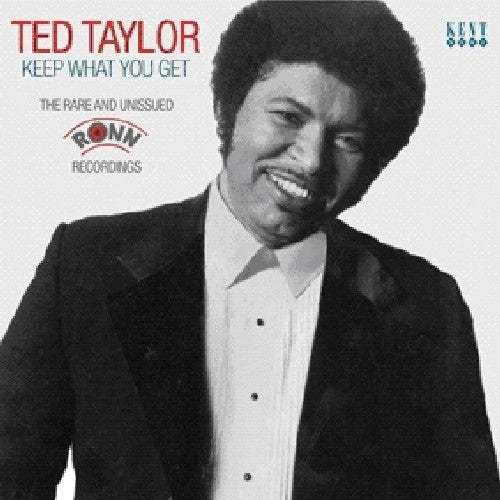 the album cover for Ted Taylor - Keep What You Get/Rare & Unissued Ronn Recordings [Import]