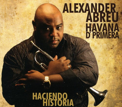 the album cover for Alexander Abreu Y Havana D Primera - Hacienda Historia