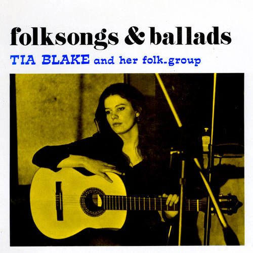 the album cover for Tia Blake - Folksongs and Ballads