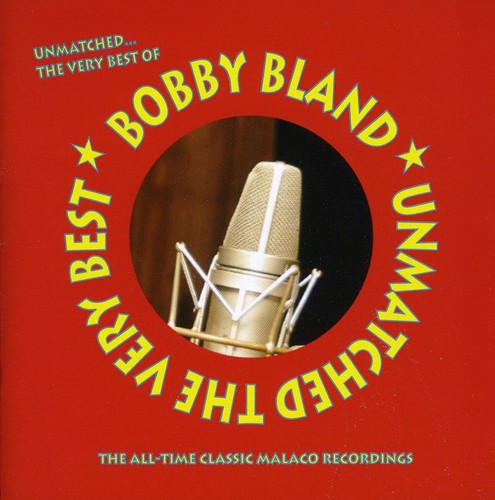 the album cover for Bobby Bland - Unmatched: The Very Best