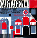 the album cover for Cartagena! - Cartagena / Various