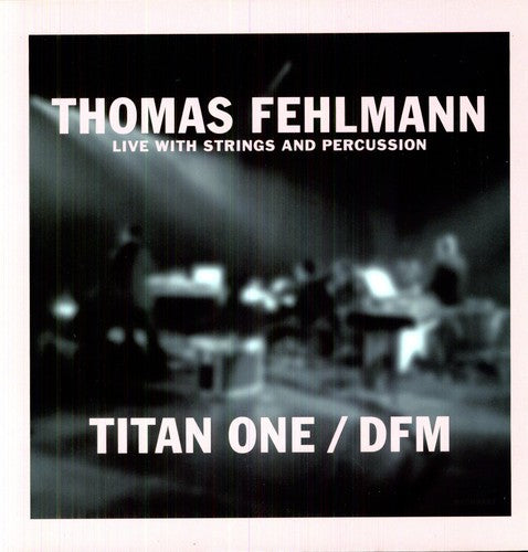 the album cover for Thomas Fehlmann - Titan One/DFM