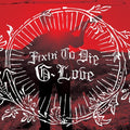 the album cover for G. Love - Fixin to Die