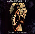 the album cover for Comeback Kid - Wake The Dead [Vinyl]