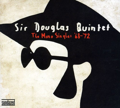 the album cover for The Sir Douglas Quintet - The Mono Singles 68-72