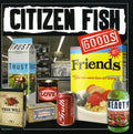 the album cover for Citizen Fish - Goods