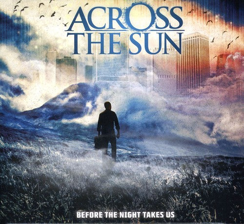 the album cover for Across The Sun - Before The Night Takes Us