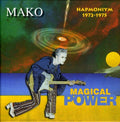 the album cover for Magical Power Mako - Hapmoniym 1972-1975