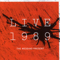 the album cover for The Wedding Present - Live 1989