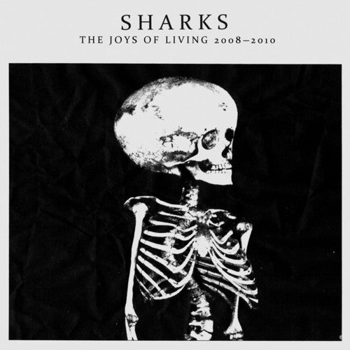 the album cover for Sharks - The Joys Of Living 2008-2010