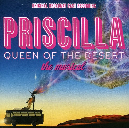 the album cover for Cast Recording - Priscilla: Queen Of The Desert