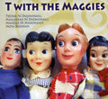the album cover for T With The Maggies - T with the Maggies