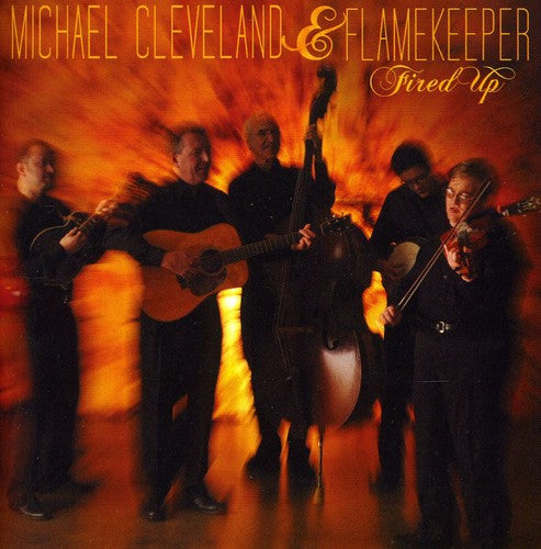 the album cover for Michael Cleveland & Flamekeeper - Fired Up