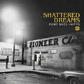 the album cover for Shattered Dreams-Funky Blues 1967-78 - Shattered Dreams-Funky Blues 1967-78 [Import]