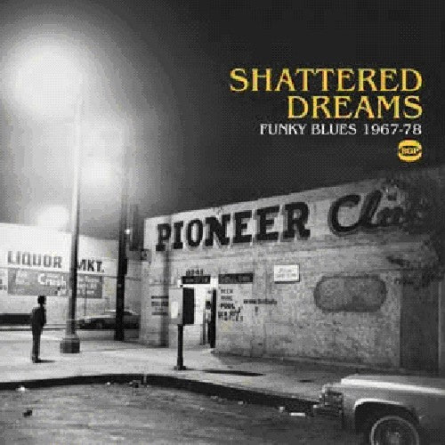 the album cover for Shattered Dreams-Funky Blues 1967-78 - Shattered Dreams-Funky Blues 1967-78 [Import]