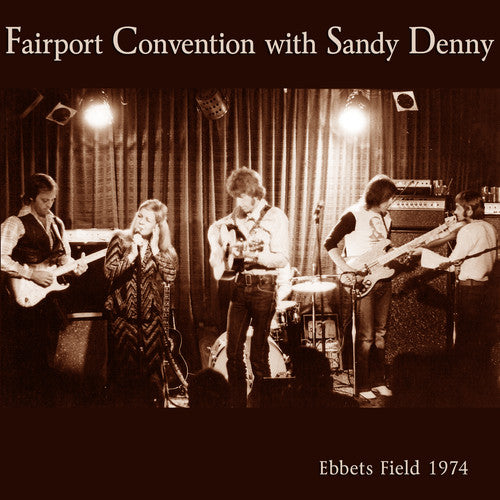 the album cover for Fairport Convention & Sandy Denny - Ebbets Field 1974