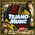 the album cover for 30 Years Tejano Music - 30 Years Of Tejano Music Memories, Vol. 2