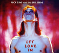 the album cover for Nick Cave & The Bad Seeds - Let Love In (Collectors Editio