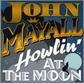 the album cover for John Mayall - Howling at the Moon
