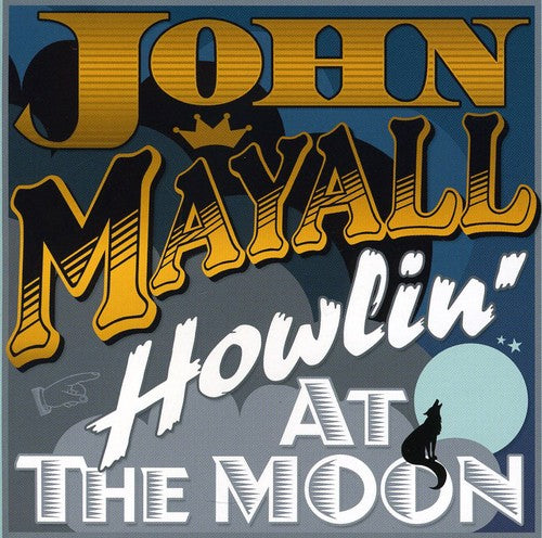 the album cover for John Mayall - Howling at the Moon