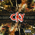 the album cover for Cky - B-Sides and Rariti
