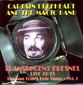 the album cover for Captain Beefheart & The Magic Band - Translucent Fresnel Live 72/73: The Nan Trues Hole Tapes