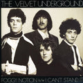 the album cover for The Velvet Underground - Foggy Notion / I Can't Stand I