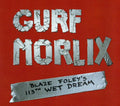 the album cover for Gurf Morlix - Blaze Foley's 113th Wet Dream
