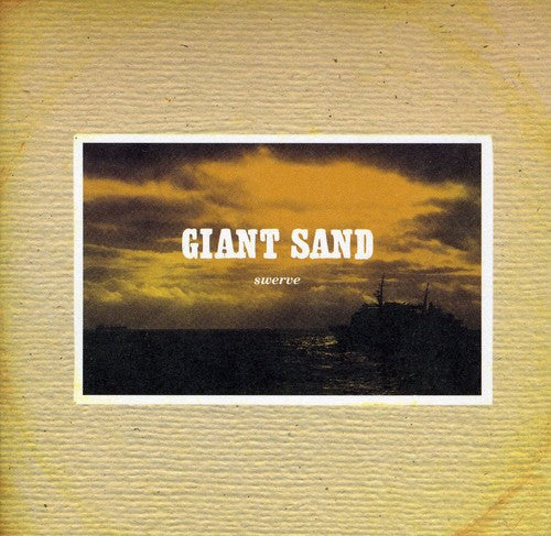 the album cover for Giant Sand - Swerve: 25th Anniversary