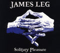 the album cover for James Leg - Solitary Pleasure