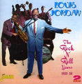 the album cover for Louis Jordan - Rock N'roll Years 1955-58 [Import]