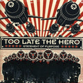 the album cover for Too Late The Hero - Come Down With Me
