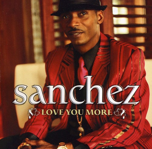 the album cover for Sanchez - Love You More