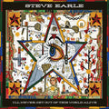 the album cover for Steve Earle - I'll Never Get Of This World Alive [Digipak]