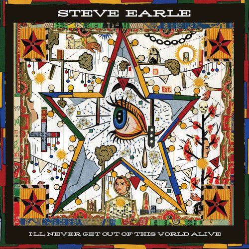 the album cover for Steve Earle - I'll Never Get of This World Alive