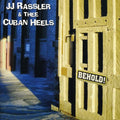 the album cover for Jj Rassler & Thee Cuban Heels - Behold