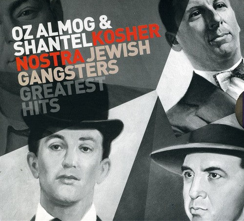 the album cover for Shantel & Oz Almog - Kosher Nostra: Jewish Gangsters Greatest Hits