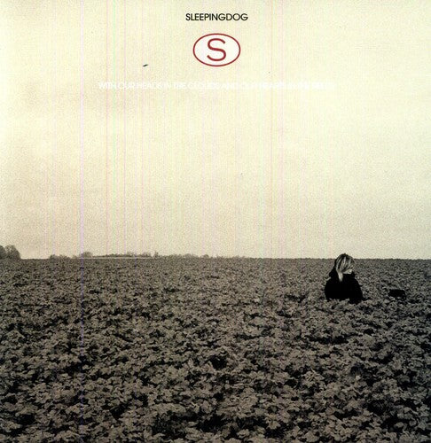 the album cover for Sleepingdog - With Our Heads In The Clouds and Our Hearts In The Fields