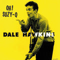 the album cover for Dale Hawkins - Oh Suzy Q