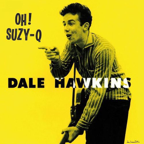 the album cover for Dale Hawkins - Oh Suzy Q