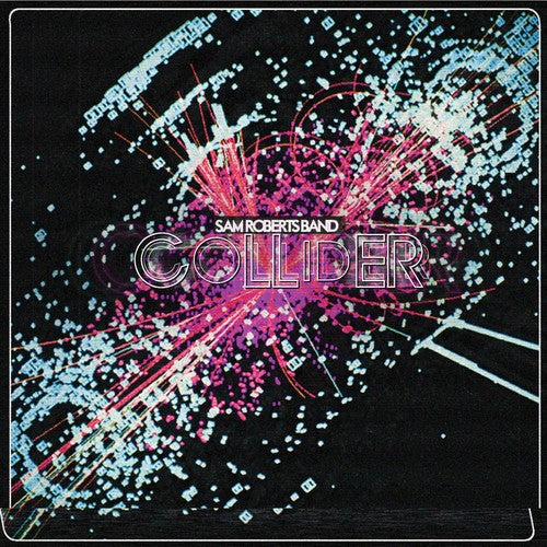 the album cover for Sam Roberts Band - Collider