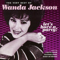 the album cover for Wanda Jackson - Let's Have a Party: The Very Best of Wanda Jackson