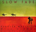 the album cover for Randy Wurlitzer - Slow Fade
