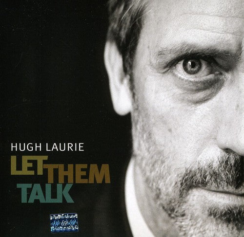 the album cover for Hugh Laurie - Let Them Talk [Import]