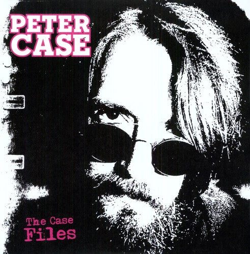 the album cover for Peter Case - The Case Files
