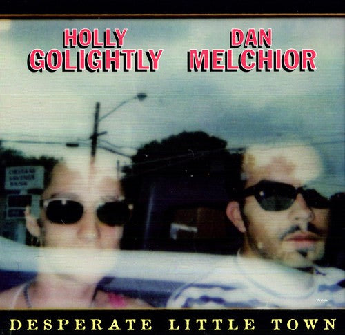the album cover for Holly Golightly & Dan Melchior - Desperate Little Town