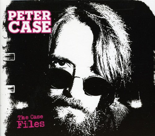 the album cover for Peter Case - The Case Files